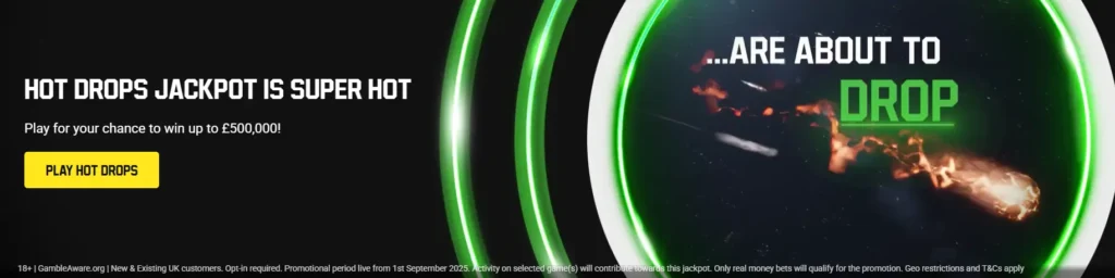 Unibet Hot Drops Jackpot promotion banner with 'Play Hot Drops' button and potential win of up to £500,000.