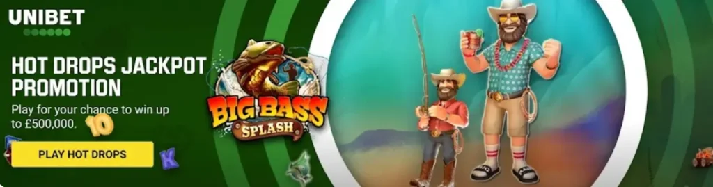 Unibet Hot Drops Jackpot promotion banner featuring the Big Bass Splash slot game.
